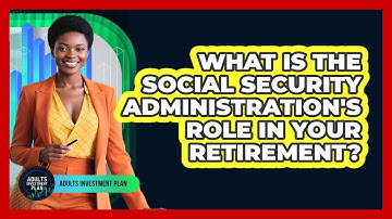 What Is The Social Security Administration
