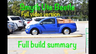 Smyth Performance Beetle Ute build Full video