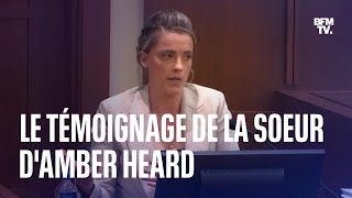 Amber Heard/Johnny Depp: la sœur d'Amber Heard témoigne d'une violente dispute entre les ex-époux