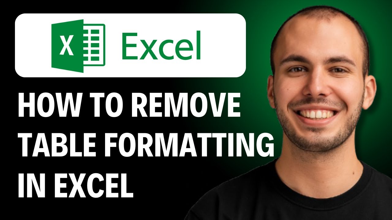 How to Remove Table Formatting in Excel [2026 GUIDE] - YouTube