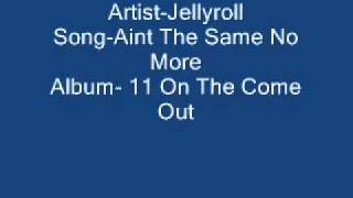 Jellyroll-Aint The Same No More chords