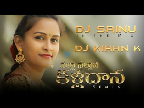 Nalla Nallani Kalla dana Folk Dj Song  Remix  Dj Srinu In the Mix  Dj Kiran K