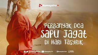 Perbanyak Doa Sapu Jagad di Hari Tasyrik - Rumaysho TV