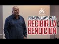 Predicas Cristianas | Primera llave para recibir la bendicion | Pastor Caballero