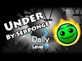 Geometry dash  under by serponge  daily level 345 all coins