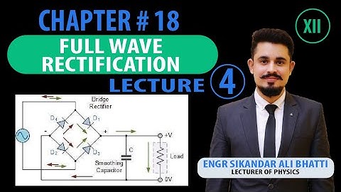 Physics ( Part 2) II Chapter # 18 II Lecture # 4 II Full Wave Rectification