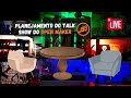 Venha planejar o Talk Show do Open Maker - Música, Filosofia e Espiritualidade - LIVE