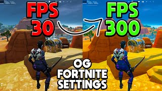 THE BEST SETTINGS IN OG FORTNITE [HIGH FPS AND LOW INPUT DELAY]