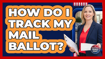How Do I Track My Mail Ballot?