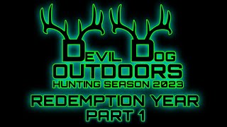 HUNTING SEASON 2023- REDEMPTION YEAR (PART 1)