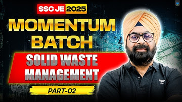 Solid Waste Management for SSC JE 2025 | Momentum Batch Part ‑ 2 | Dr. Jaspal Singh