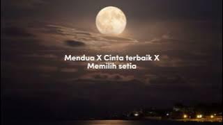 mendua x cinta terbaik x memilih setia (tiktok version)