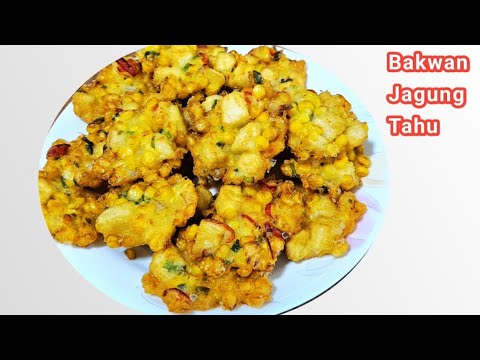 Resep Bakwan Jagung Campur Tahu