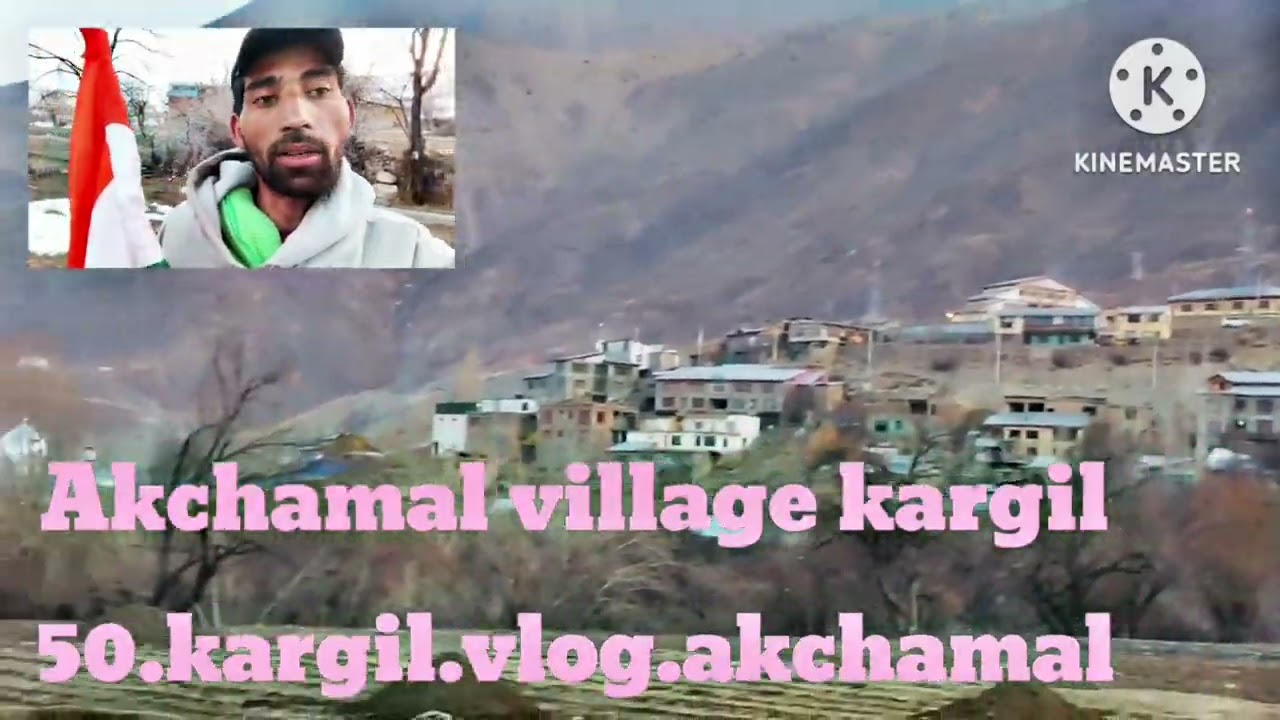 Akchamal village kargil ___ 50 kargil vlogs akchamal