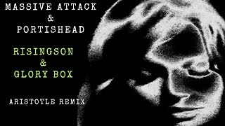 Massive Attack & Portishead - Risingson & Glory Box (Aristotle remix) #massiveattack #portishead