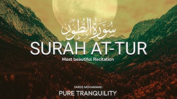 Most beautiful voice Al-Quran Surah At-Tur Tareq Mohammad سورة الطور | @islamicvideos.a.r