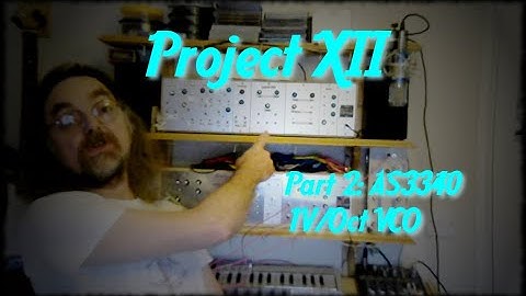 Project XII Modular Part2: AS3340 1v/oct VCO