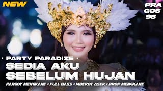 DJ SEDIA AKU SEBELUM HUJAN STYLE PARTY PARADISE SPESIAL TAHUN BARU 2026 | DJ MALAM TAHUN BARU 2026