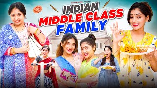 Indian Middle Class Family | Ft. Tena Jaiin | The Paayal Jain