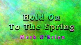 Hold On To The Spring