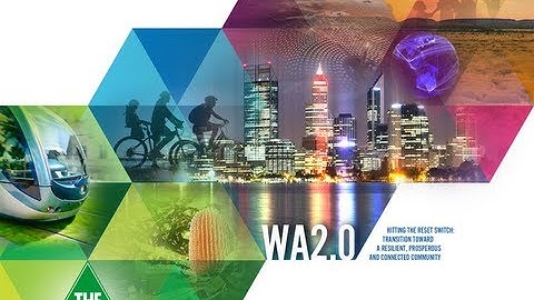 WA 2.0 Part 2 - Caring for people and a transit oriented city