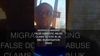 Migrants making false domestic abuse claims to stay in UK BBC investigation finds