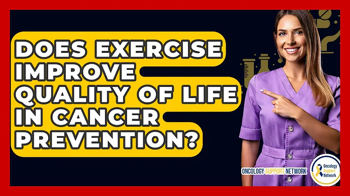 Does Exercise Improve Quality Of Life In Cancer Prevention? - Oncology Support Network