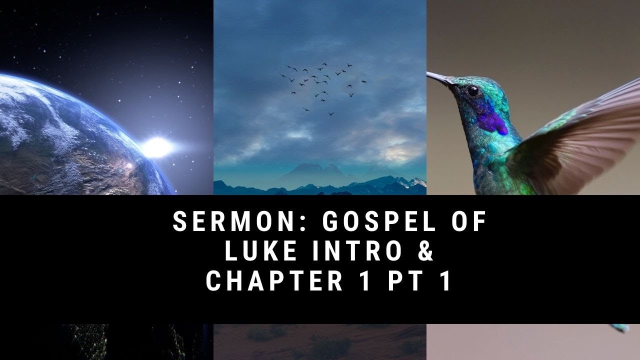 Sermon: Gospel of Luke Intro & Chapter 1 part 1 - YouTube
