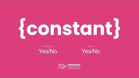 AppSheet Yes/No Constants