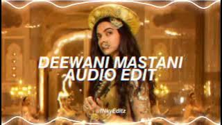 deewani mastani - edit audio