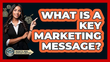 What Is a Key Marketing Message?