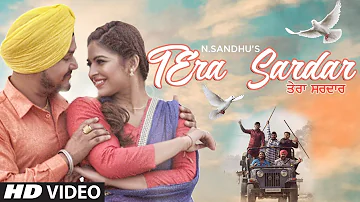 Tera Sardar ( Full Song ) N Sandhu | Jassi X | Latest Punjabi Songs 2017 | T-Series