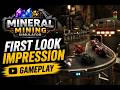 Mineral Mining Simulator FIRST IMPRESSIONS Gameplay | Is This The Next Big Mining Sim?