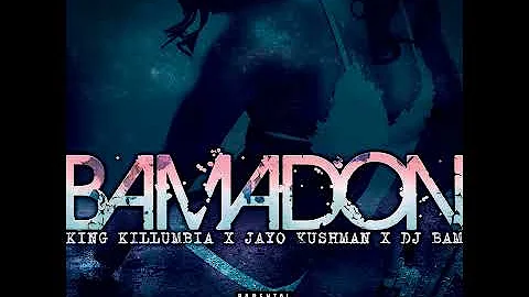 Bamadon (Radio Edit) (feat. DJ Bam & Jayo Kushman)