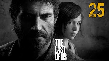 The Last of Us Gameplay Walkthrough - Part 25 "New Alliance" (Let