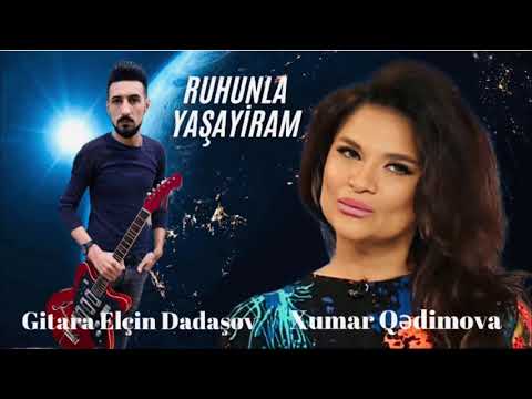 Ruhunla Yaşayacağam gitara. Bəstə.Xumar Qədimova. İfa Elçin Dadaşov 2021