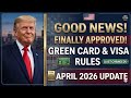 FINALLY GOOD NEWS! US Immigration Update April 2026 | Green Card, Visa &amp; Faster Processing