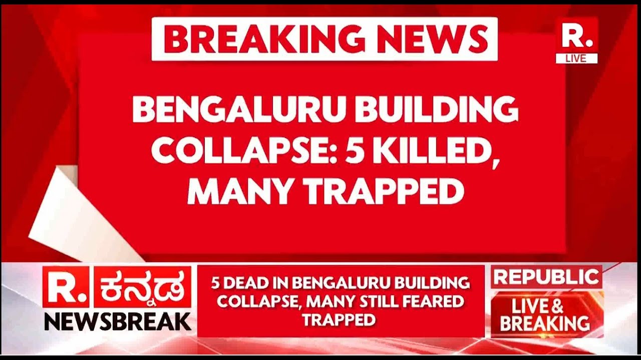 5 Dead In Bengaluru Building Collapse, Many Still Trapped - YouTube