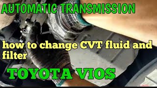 TOYOTA VIOS AUTOMATIC TRANSMISSION, CHANGE CVT FLUID AND FILTER