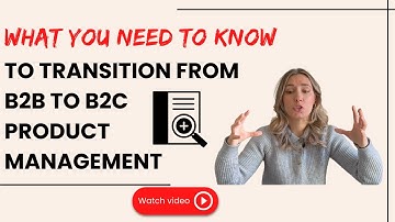 3 Expert Tips for Successfully Transitioning from B2B to B2C Product Management