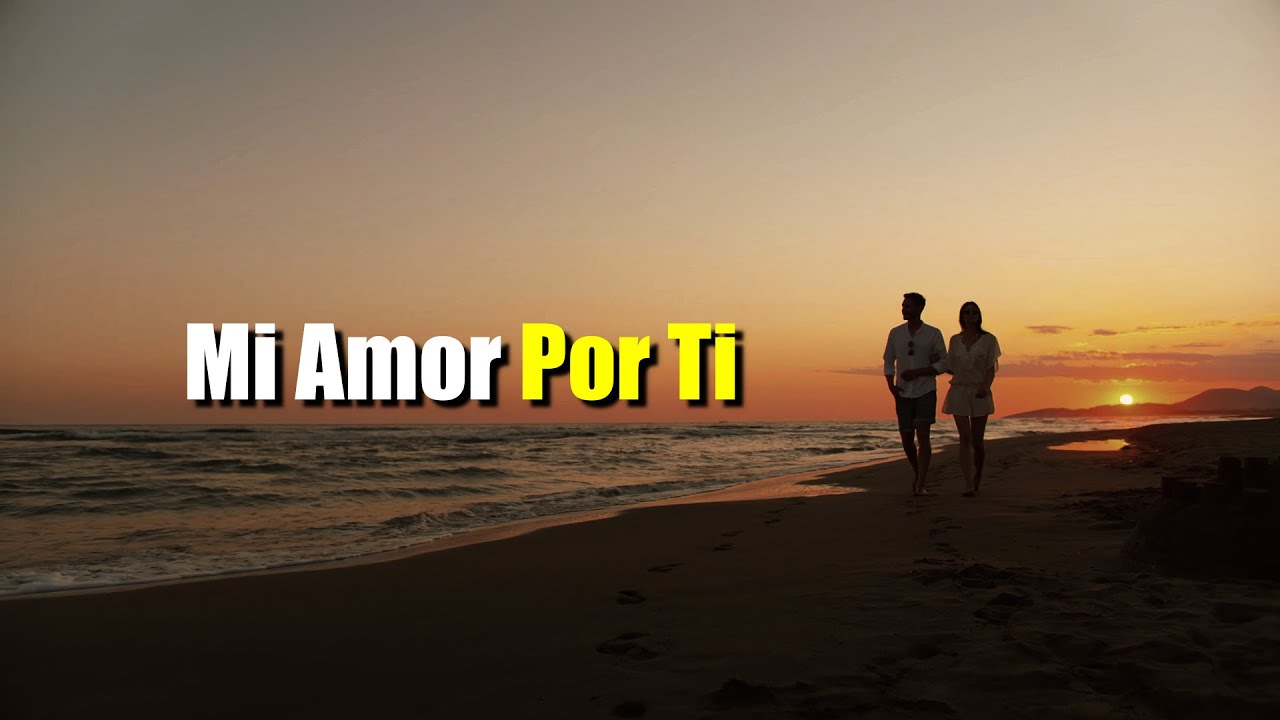 Mi Amor POR TI ¦ Versos ¦ Mensajes de Amor - YouTube