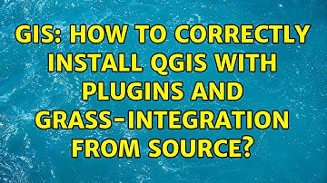 GIS: How to correctly install QGIS with plugins and GRASS-integration from source? (2 Solutions!!)
