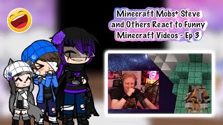 Minecraft Mobs Steve And Others React To Minecraft Memes Ep 3