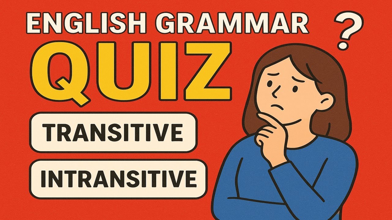 English Grammer quiz | Transitive and Intransitive Verbs Quiz | Can you guess?