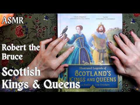 ASMR | Robert the Bruce & James IV: Stories of Old Scottish Kings & Queens - Whispered Book Reading