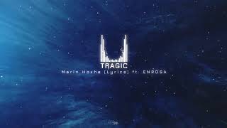 Marin Hoxha - Tragic (Lyrics) ft. ENROSA