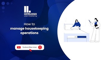Manage Housekeeping Operations Efficiently | Hotelogix Guide