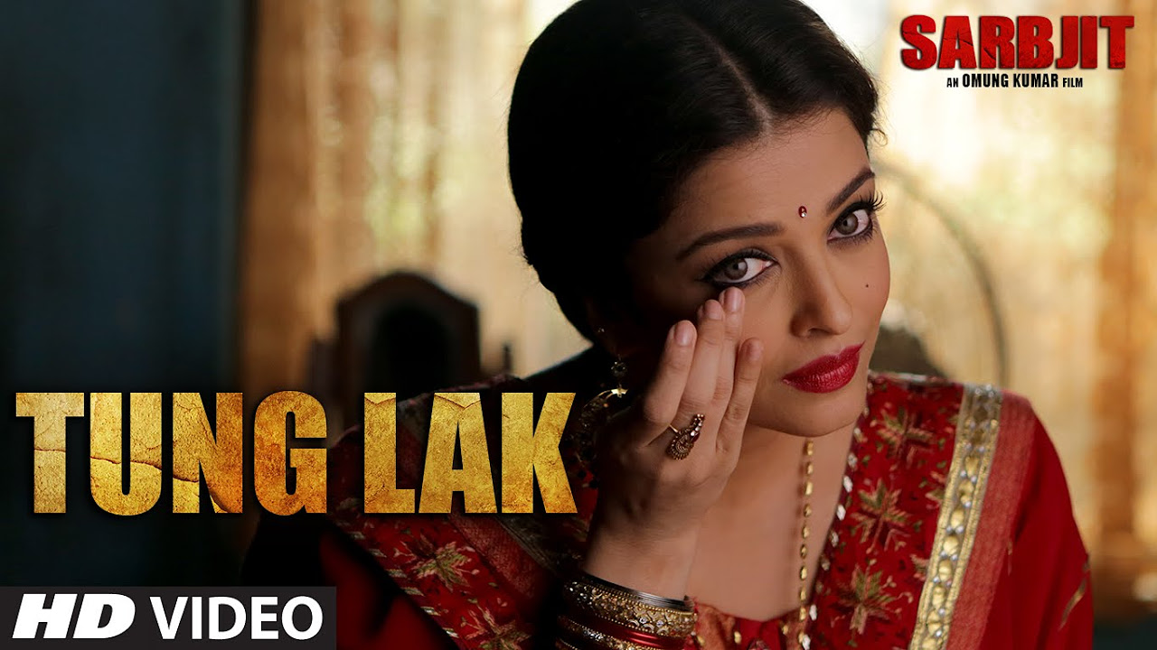 TUNG LAK  Video Song  SARBJIT  Randeep Hooda Aishwarya Rai Bachchan Richa Chadda  T Series