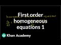 First order homogenous equations | First order differential equations | Khan Academy