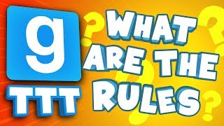 WHAT ARE THE RULES?! | Gmod TTT WHAT ARE THE RULES?! | Gmod TTT